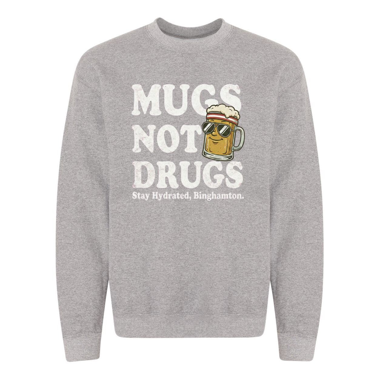 Mugs Not Drugs Crew Neck (Unisex)