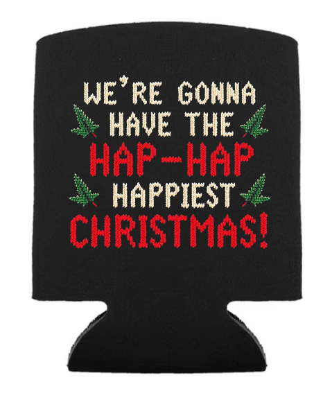 Hap-Hap Happiest! Foam koozie